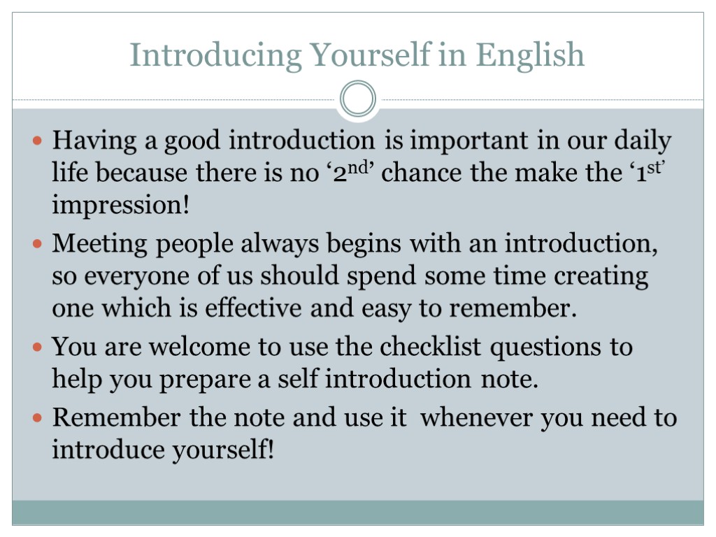Introducing Yourself in English Having a good introduction is important in our daily life